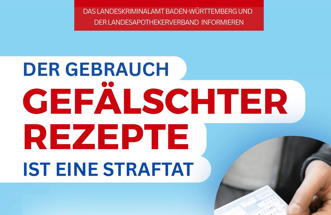 Der LAV Baden-Württemberg startet gemeinsam mit dem Landeskriminalamt eine Kampagne in Apotheken, um Rezeptfälschungen einzudämmen. / © LAV Baden-Württemberg