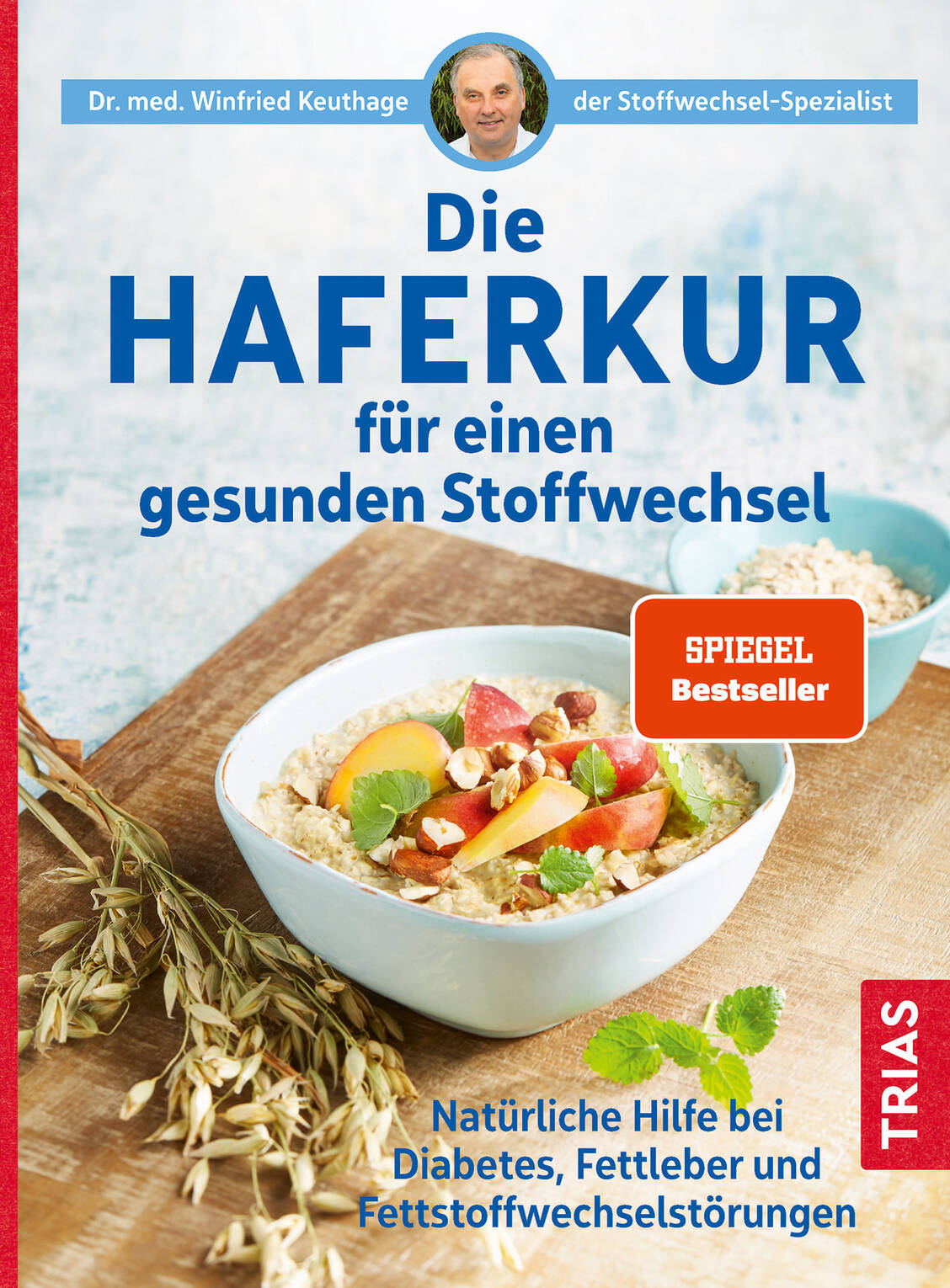 Dr. Winfried Keuthage: Die Haferkur für einen gesunden Stoffwechsel. Natürliche Hilfe bei Diabetes, Fettleber und Fettstoffwechselstörungen.
Trias, 2021, 144 Seiten. ISBN: 9783432114293, EUR 17,99. / Foto: TRIAS Verlag
